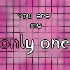 my only one