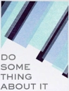 do something about it