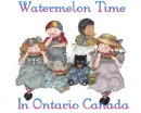 Watermelon Time in Ontario Canada