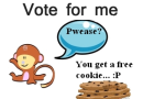 VOTE FUR ME!
