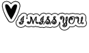 I MISS YOU