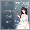 SHOWING SOME LOVE