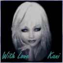 with love...Kani
