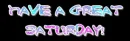 Have a great Saturday