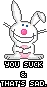 You suck & that's sad