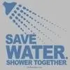 Save the Water Shower together