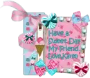 Have a Sweet Day
