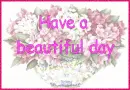Have a Beautiful Day