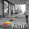 Walk your own path