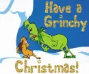 The Grinch & Max (glitter)- Have a Grinchy Christmas