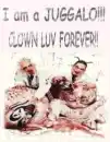 i am a juggalo!