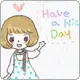 HAVE A NICE DAY