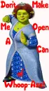 Fiona (from Shrek) with glitter - Don't Make Me Open A Can of Whoop-Ass!