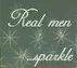Real Men Sparkle
