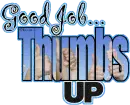 Good Job.... Thumbs up!