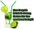 Its The Weekend!