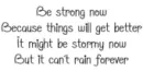 it cant rain forever