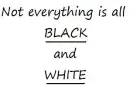 not everything