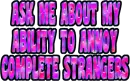 Annoy Strangers