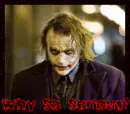 Why So Serious?