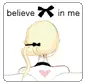 belive in me