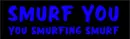 smurf you