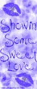 Showin Sweet Love