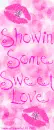 Showin Sweet Love