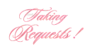 Taking Requests 