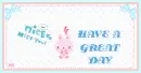 HAVE A GREAT DAY