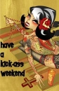 kickass weekend