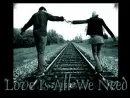 Love is all we need