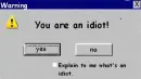 You are an Idiot warning