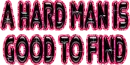 hARD mAN