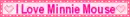Blinkie- I Love Minnie Mouse 