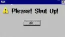 shut up