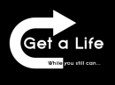 get a life