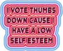 THUMBS DOWN