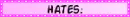 What I Hate The Most