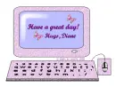 Diane - Have a great day, hugs