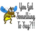 You Got Something To Say?!!