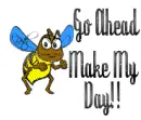 Go Ahead Make My Day!!