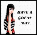 HAVE A GREAT DAY