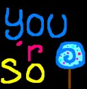 you're so sweet
