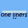 The Gift Of One Liners-