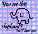 See this? He will hurt you