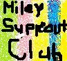 Miley Support Club