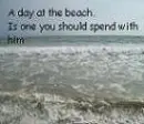 A Day At The Beach...