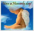 Have a Heavenly Day!