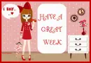 HAVE A GREAT WEEK